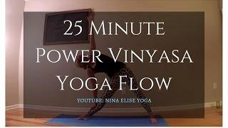 25 Minute Power Vinyasa Yoga l Nina Elise Yoga