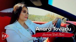 Anara Tovuzlu - Sevirem Deli Kimi 2023 (Yeni Klip)