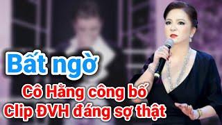 Bất ngờ cô Hằng công bố clip anh Đàm choáng thật | Gấc Việt