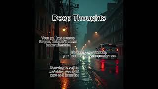 Deep Thoughts (part 1) #thoughts #deep #deepthoughts #facts