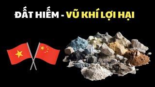 Đất hiếm - Vũ khí lợi hại của Trung Quốc và Việt Nam.