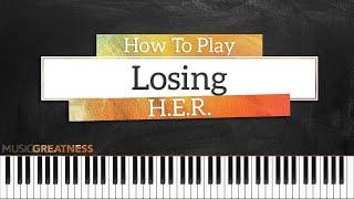 How To Play Losing By H.E.R. On Piano - Piano Tutorial (Free Tutorial)