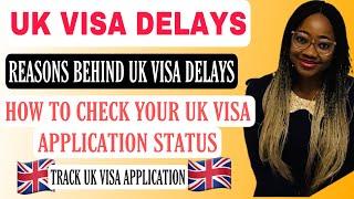 Uk Visa & Immigration Update / Reasons For Uk Visa  Delays Ukvi / HOW TO TRACK UK VISA APPLICATION