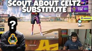 SCOUT ABOUT CELTZ SUBSTITUTE  WHO IS CELTZ SUBSTITUTE