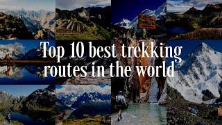 Top 10 best trekking routes in the world