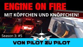 ENGINE FIRE! Feuer im Triebwerk - Mayday! AIRBUS A320, AVIATION NERDS "Von Pilot zu Pilot" S3F5