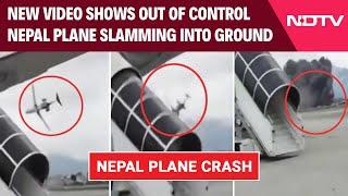 Nepal Plane Crash News | Video Shows Out Of Control Nepal Plane Slamming Into Ground