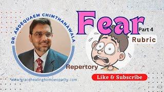 FEAR rubric - part 4 | Rubric selection in Homoeopathy practice | Dr. Abdequaem