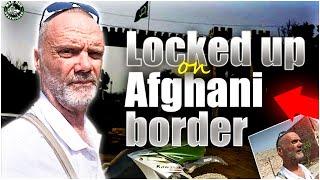 Detained by Police on Afghanistan Border. How Long Until They Let Me Go?