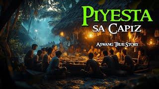 PIYESTA SA CAPIZ | Kwentong Aswang | True Story