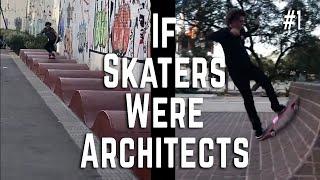 What if skaters were architects?