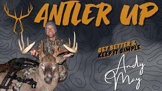 Antler Up Podcast: Get Better & Keep it Simple w/ Andy May