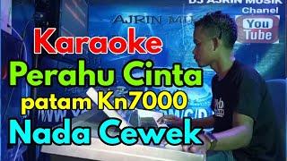 PERAHU CINTA  KARAOKE  PATAM KARO   KN7000   NADA CEWEK