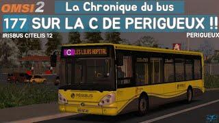 177: SUR LA C DE PERIGUEUX ! | LA CHRONIQUE DU BUS | OMSI 2