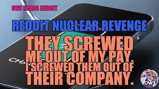 r/Nuclear Revenge: They screwed me out of my pay, I screwed them out of their company.