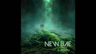 S-8ighty - New Bae feat. Lil Wayne