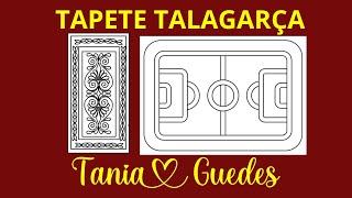 TAPETE TALAGARÇA TANIA GUEDES- 2 MOLDES EM PDF