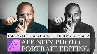 Taking Full Control of Your Black & White Images | Affinity Photo Tutorial | Portrait Photography