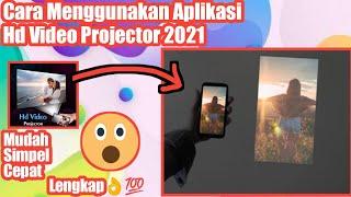 Cara Menggunakan Aplikasi Hd Video Projector