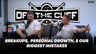 Breakups & Personal Growth | Our Biggest Mistakes