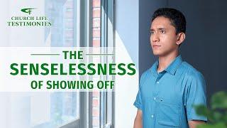 Christian Testimony Video | "The Senselessness of Showing Off"