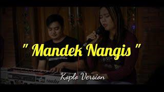 MANDEK NANGIS - Happy Asmara | Cover Koplo Version