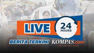 STREAMING 24 JAM - Berita Pilihan dan Terupdate Kompas.com