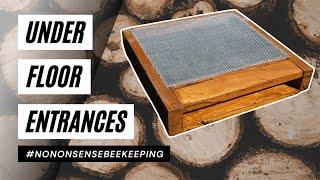 How to Build a Beehive - How to Build Underfloor Entrances - Best Beehive Floor