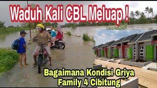 Waduh ! Kali CBL Meluap. Gimana Kondisi Perumahan Griya Family 4 Cibitung ?