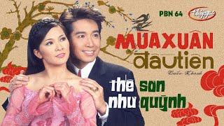 Như Quỳnh & Thế Sơn - Mùa Xuân Đầu Tiên (Tuấn Khanh) Thúy Nga PBN 64