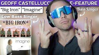 HOW LOW CAN HE GO?! Bass Singer Reaction & Vocal ANALYSIS - Geoff Castellucci | Big Iron & Imagine