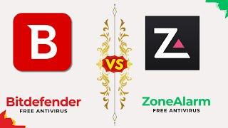 Battle: Bitdefender Free Antivirus vs ZoneAlarm Free Antivirus Test and Review | 2025
