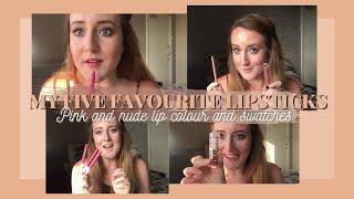 MY FIVE FAVOURITE LIPSTICKS - PINK/ NUDE LIP COLOUR AND SWATCHES - Milli Davison