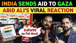 INDIA SENDS AID TO G@ZA | PM MODI'S FAN ABID ALI REACTION ON INDIA REAL ENTERTAINMENT TV VIRAL VIDEO