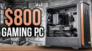 $800 Gaming PC Build Guide