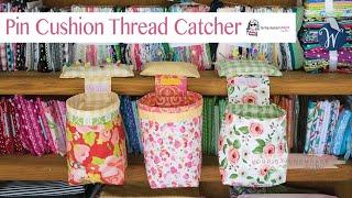 Pin Cushion Thread Catcher (Free SVG included)