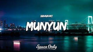 22DaBoat - MUNYUN (Lyrics)