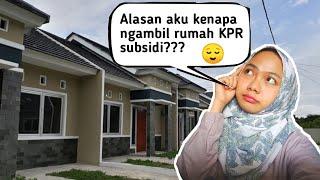 alasan beli rumah KPR subsidi | cerita pengalaman aku gak sabar punya rumah