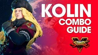 Street Fighter V: KOLIN Combo Guide