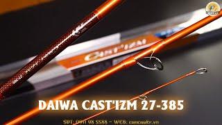 Daiwa CAST'IZM 27-385 - Cần Lục 3 Khúc Màu Siêu Chất