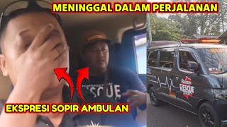 VIRAL..‼️CURHAT SOPIR AMBULAN YG BAWA PASIEN KE RUMAH SAKIT