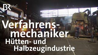 Verfahrensmechaniker/-in – Hütten- und Halbzeugindustrie | Ausbildung | Beruf | Ich mach's | BR