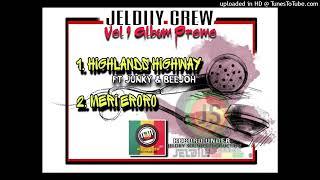 Highlands Highway (2024)-Jeldiiy Crew x Junky x Beejoh (Jeldiiy Sounds Production)