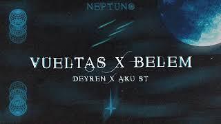 DEYREN, AKU ST - Belem/Vueltas [NEPTUNO Pt. 1]