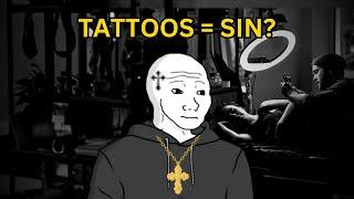 tattoos = sin? (2 minute explanation)