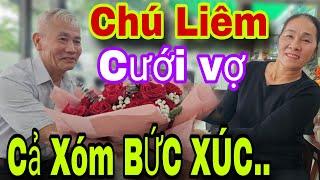 Chú Liêm Biệt Thự CƯỚI VỢ  Không Cả Xóm Bức Xúc Vì Bà Cô Này