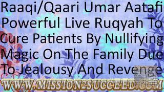 NULLIFY ALL BLACK MAGIC SENT TO YOUR FAMILY DUE TO JEALOUSY AND REVENGE RUQYAH BY RAAQI UMAR AATAFI