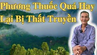 Phương Thuốc Quá Hay Lại Bị Thất Truyền | Ông Út An Giang