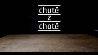 Chutě z chotě