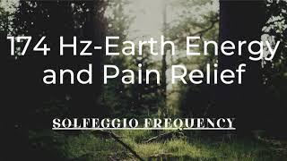 174 Hz | pure tone | Solfeggio Frequency | Earth Energy and Pain Relief | 8 hours